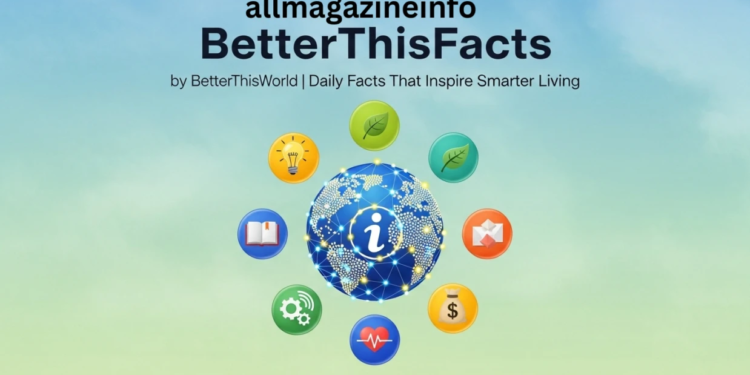 betterthisfacts tips by betterthisworld