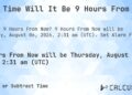 9 hours from now is what time